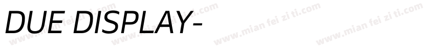 DUE DISPLAY字体转换